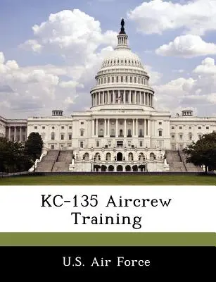 Kc-135 Flugbesatzungsausbildung - Kc-135 Aircrew Training