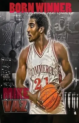 Geboren als Gewinner: Die Hochs und Tiefs des Mike Vaz - Born Winner: The Highs and Lows of Mike Vaz