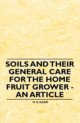 Böden und ihre allgemeine Pflege für den heimischen Obstbauern - ein Artikel - Soils and their General Care for the Home Fruit Grower - An Article