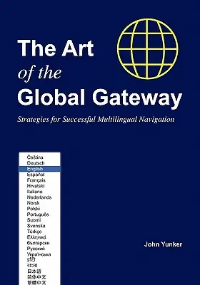 Die Kunst des globalen Gateways: Strategien für eine erfolgreiche mehrsprachige Navigation - The Art of the Global Gateway: Strategies for Successful Multilingual Navigation