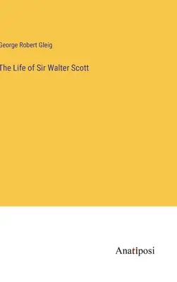 Das Leben von Sir Walter Scott - The Life of Sir Walter Scott