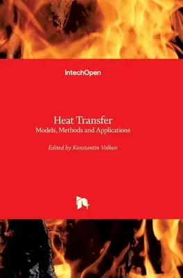 Wärmeübertragung: Modelle, Methoden und Anwendungen - Heat Transfer: Models, Methods and Applications
