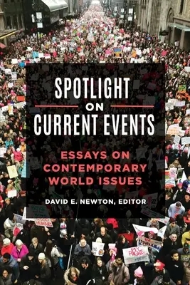 Spotlight On Current Events: Essays zu aktuellen Weltthemen - Spotlight On Current Events: Essays on Contemporary World Issues