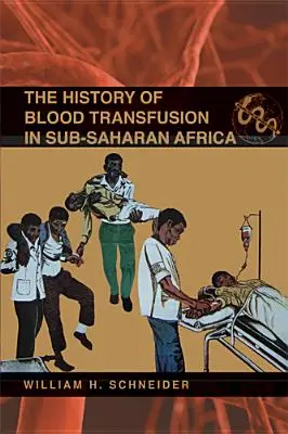 Die Geschichte der Bluttransfusion in Afrika südlich der Sahara - The History of Blood Transfusion in Sub-Saharan Africa