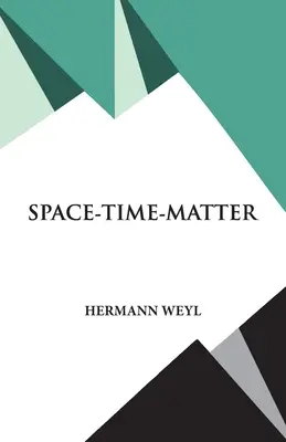 Raum - Zeit - Materie - Space- Time- Matter