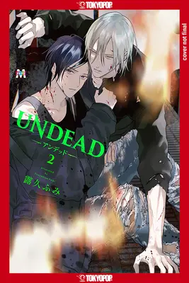 Untot: Liebe finden in der Zombie-Apokalypse, Band 2: Band 2 - Undead: Finding Love in the Zombie Apocalypse, Volume 2: Volume 2