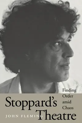 Stoppard's Theater: Ordnung inmitten des Chaos - Stoppard's Theatre: Finding Order Amid Chaos