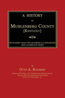 Die Geschichte von Muhlenberg County [Kentucky] - A History of Muhlenberg County [Kentucky]