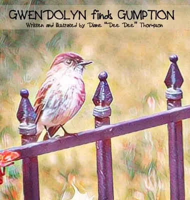 Gwendolyn findet Gumption - Gwendolyn finds Gumption