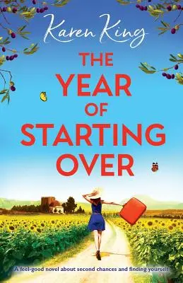 Das Jahr des Neuanfangs: Ein Wohlfühlroman über zweite Chancen und Selbstfindung - The Year of Starting Over: A feel-good novel about second chances and finding yourself