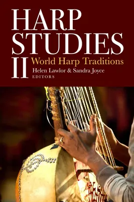Harfenstudien II: Weltweite Harfentraditionen - Harp Studies II: World Harp Traditions
