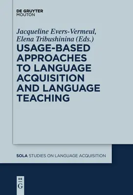 Verwendungsorientierte Ansätze für Spracherwerb und Sprachunterricht (Usage-Based Approaches to Language Acquisition and Language Teaching) - Usage-Based Approaches to Language Acquisition and Language Teaching