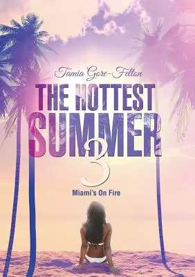 Der heißeste Sommer 3: Miami steht in Flammen - The Hottest Summer 3: Miami's On Fire