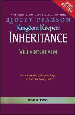 Das Erbe der Kingdom Keepers: Das Reich der Schurken: Kingdom Keepers Inheritance Buch 2 - Kingdom Keepers Inheritance: Villains' Realm: Kingdom Keepers Inheritance Book 2