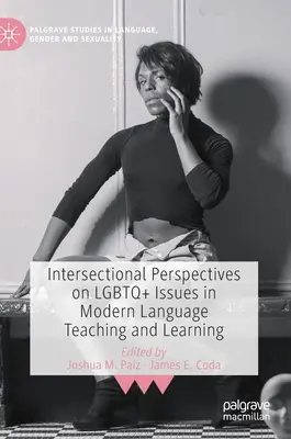Intersektionale Perspektiven auf LGBTQ+ Themen im modernen Sprachunterricht und -lernen - Intersectional Perspectives on LGBTQ+ Issues in Modern Language Teaching and Learning