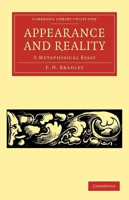 Erscheinung und Wirklichkeit: Ein metaphysischer Essay - Appearance and Reality: A Metaphysical Essay