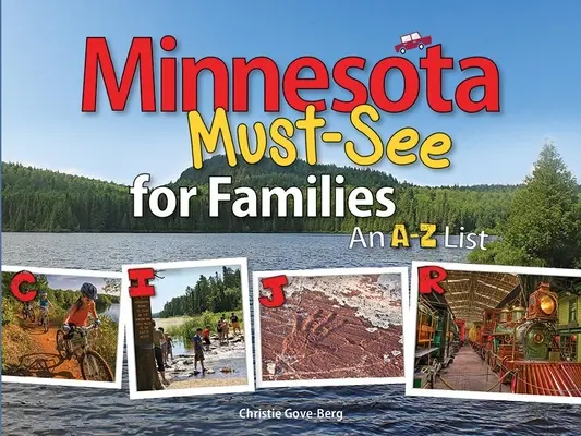 Minnesota - Muss man gesehen haben für Familien: Eine Liste von A bis Z - Minnesota Must-See for Families: An A to Z List