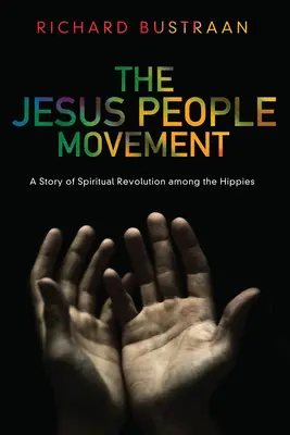 Die Jesus-People-Bewegung - The Jesus People Movement