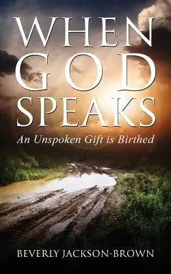 Wenn Gott spricht: Ein unausgesprochenes Geschenk wird geboren - When God Speaks: An Unspoken Gift is Birthed