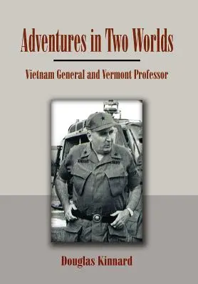 Abenteuer in zwei Welten: General aus Vietnam und Professor aus Vermont - Adventures in Two Worlds: Vietnam General and Vermont Professor