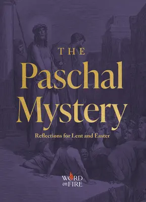 Das Ostergeheimnis: Überlegungen zur Fastenzeit und zu Ostern - The Paschal Mystery: Reflections for Lent and Easter