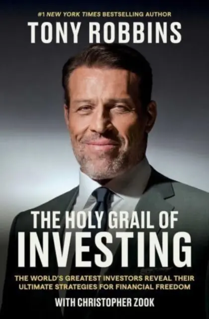 Heiliger Gral des Investierens - Die größten Investoren der Welt enthüllen ihre ultimativen Strategien für finanzielle Freiheit - Holy Grail of Investing - The World's Greatest Investors Reveal Their Ultimate Strategies for Financial Freedom