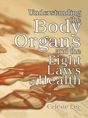 Die Körperorgane und die acht Gesetze der Gesundheit verstehen - Understanding the Body Organs & The Eight Laws of Health