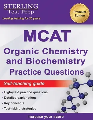 Sterling Test Prep MCAT Organische Chemie & Biochemie Übungsfragen: Hochwertige MCAT Übungsfragen mit detaillierten Erklärungen - Sterling Test Prep MCAT Organic Chemistry & Biochemistry Practice Questions: High Yield MCAT Practice Questions with Detailed Explanations