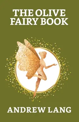 Das Olive Fairy Book - The Olive Fairy Book