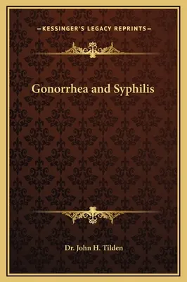 Gonorrhöe und Syphilis - Gonorrhea and Syphilis