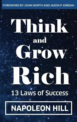 Reich denken und wachsen: 13 Gesetze des Erfolgs - Think And Grow Rich: 13 Laws Of Success