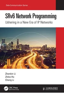 SRv6-Netzwerkprogrammierung: Der Beginn einer neuen Ära von IP-Netzwerken - SRv6 Network Programming: Ushering in a New Era of IP Networks