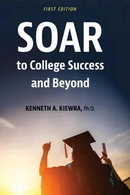 SOAR to College Success and Beyond - Erfolg am College und darüber hinaus - SOAR to College Success and Beyond