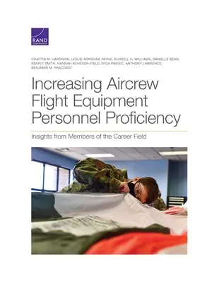 Verbesserung der Fähigkeiten von Flugpersonal für Flugausrüstung: Einblicke von Mitgliedern des Berufsfeldes - Increasing Aircrew Flight Equipment Personnel Proficiency: Insights from Members of the Career Field