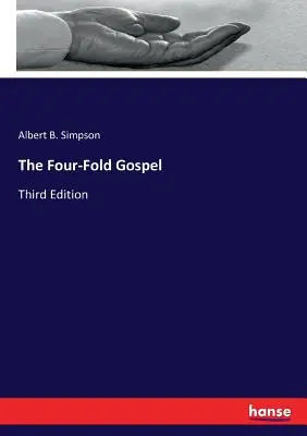 Das vierfache Evangelium: Dritte Auflage - The Four-Fold Gospel: Third Edition