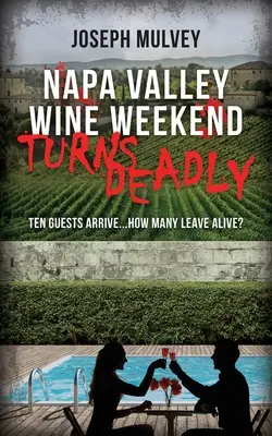 Tödliches Weinwochenende in Napa Valley - Napa Valley Wine Weekend Turns Deadly