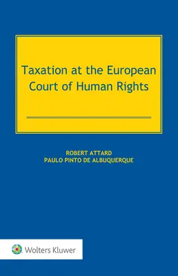 Besteuerung vor dem Europäischen Gerichtshof für Menschenrechte - Taxation at the European Court of Human Rights