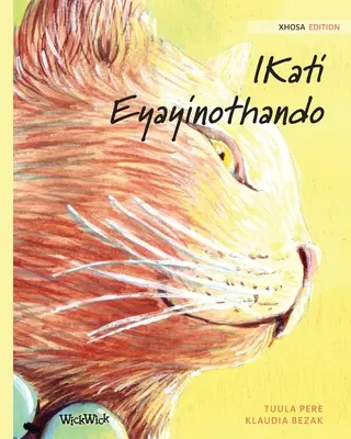 IKati Eyayinothando: Xhosa-Ausgabe von Die Heilerkatze - IKati Eyayinothando: Xhosa Edition of The Healer Cat