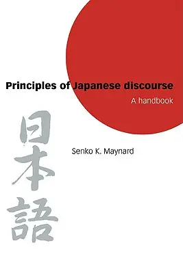 Prinzipien des japanischen Diskurses: Ein Handbuch - Principles of Japanese Discourse: A Handbook