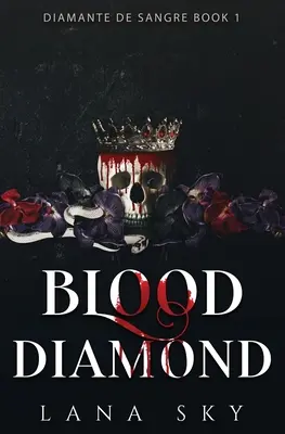 Blutdiamant: Ein dunkler Kartellroman (Diamante de Sangre Buch 1)(El Mundo de Sangre Buch 4) - Blood Diamond: A Dark Cartel Romance (Diamante de Sangre Book 1)(El Mundo de Sangre Book 4)