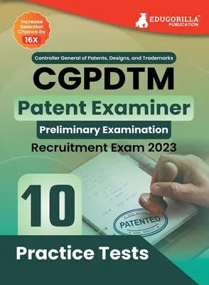 CGPDTM Patent Exam Book 2023 - Controller General of Patents, Designs, and Trade Marks 10 Übungstests (1500 gelöste Fragen) mit kostenlosem Ac - CGPDTM Patent Examiner Exam Book 2023 - Controller General of Patents, Designs, and Trade Marks 10 Practice Tests (1500 Solved Questions) with Free Ac