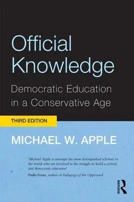 Offizielles Wissen: Demokratische Bildung in einem konservativen Zeitalter - Official Knowledge: Democratic Education in a Conservative Age