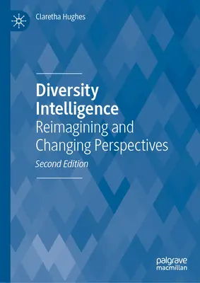 Intelligenz der Vielfalt: Neue Ideen und veränderte Sichtweisen - Diversity Intelligence: Reimagining and Changing Perspectives