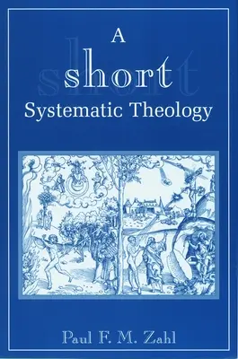 Eine kurze systematische Theologie - A Short Systematic Theology
