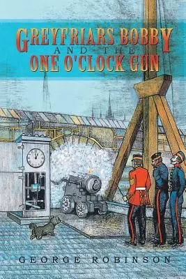 Greyfriars Bobby und die One O'Clock Gun - Greyfriars Bobby and the One O'Clock Gun