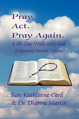 Beten. ACT. Pray Again. ein 40-tägiger Spaziergang mit Gott (erweiterte zweite Auflage) - Pray. ACT. Pray Again. a 40-Day Walk with God (Expanded Second Edition)