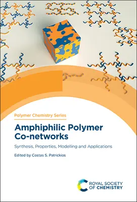 Amphiphile polymere Co-Netzwerke: Synthese, Eigenschaften, Modellierung und Anwendungen - Amphiphilic Polymer Co-Networks: Synthesis, Properties, Modelling and Applications