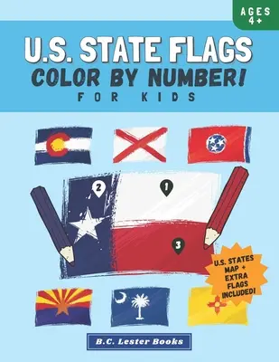 U.S. State Flags: Farbe nach Zahlen für Kinder: Erwecken Sie die 50 Flaggen der USA zum Leben mit diesem lustigen Geographie-Malbuch für Kinder - U.S. State Flags: Color By Number For Kids: Bring The 50 Flags Of The USA To Life With This Fun Geography Theme Coloring Book For Childr