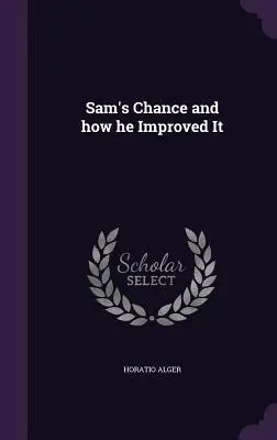 Sams Chance und wie er sie verbessert hat - Sam's Chance and how he Improved It