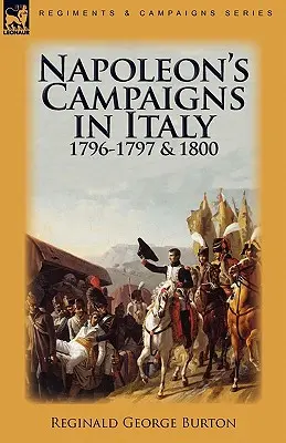Napoleons Feldzüge in Italien 1796-1797 und 1800 - Napoleon's Campaigns in Italy 1796-1797 and 1800